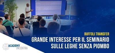 Grande interesse a Borgomanero per il seminario Buffoli Transfer sulle leghe senza piombo